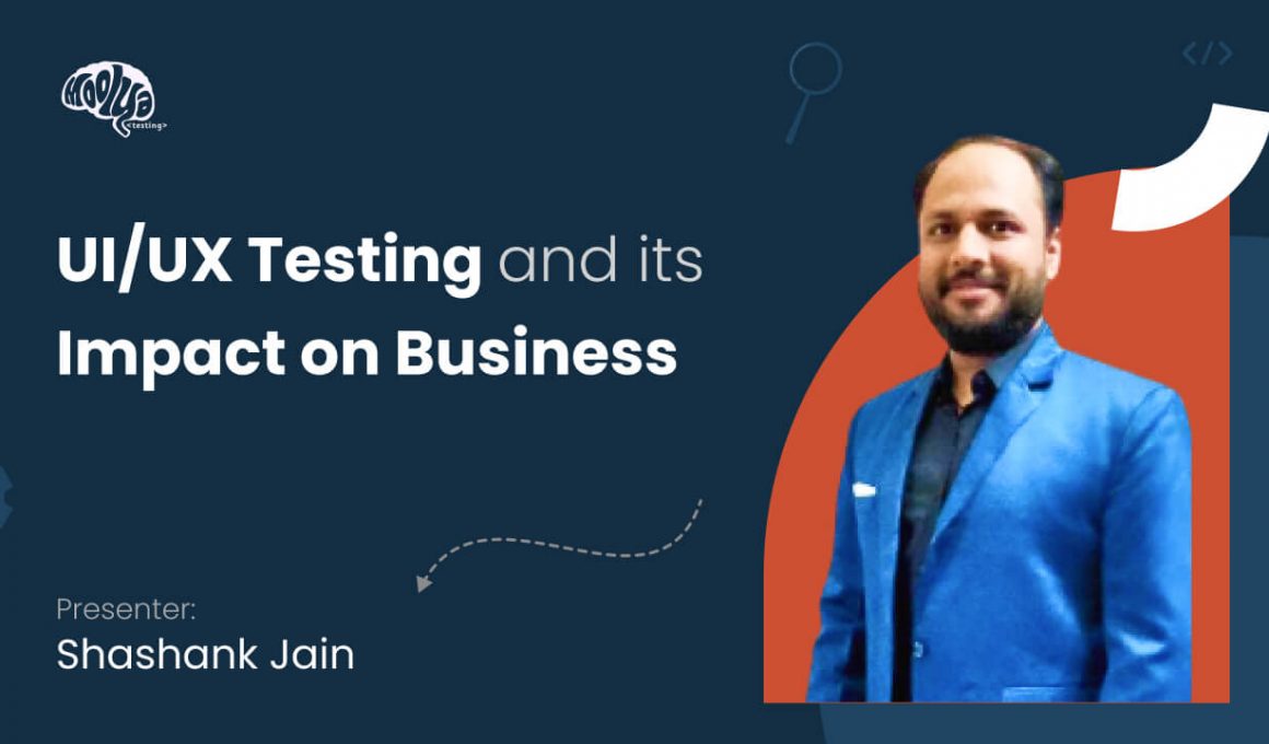 UI/UX Testing and its Impact on Business