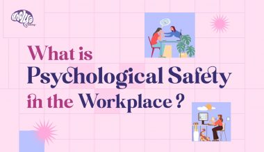 Psychological Safety in the Workplace